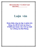 Luận văn: Hoàn thiện công tác lập và phân tích Bảng cân đối kế toán tại công ty TNHH một thành viên Chế tạo thiết bị và Đóng tàu Hải Phòng