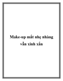 Make-up mắt nhẹ nhàng vẫn xinh xắn