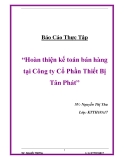 Đề tài “Hoàn thiện kế toán bán hàng tại Công ty Cổ Phần Thiết Bị Tân Phát”