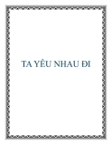 TA YÊU NHAU ĐI