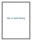 Mẹ có lạnh không