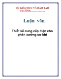  Luận văn: Thiết kế cung cấp điện cho phân xưởng cơ khí