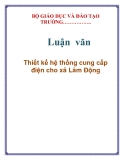 Luận văn: Thiết kế hệ thống cung cấp điện cho xã Lâm Động