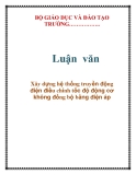 Luận văn: Xây dựng hệ thống truyền động điện điều chỉnh tốc độ động cơ không đồng bộ bằng điện áp