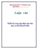 Luận văn:  Thiết kế cung cấp điện cho nhà máy cơ khí Duyên Hải