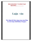  Luận văn: Xây dựng bộ băm xung song song bằng ti-ri-sto hoặc IGBT(Boot Choper)