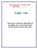 Luận văn:  Tổng quan về nhà máy nhiệt điện. Đi sâu nghiên cứu về quá trình chuyển đổi chế độ làm việc của máy phát