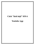 Cách lách luật iOS 6 trong Youtube App