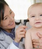 Hướng dẫn mới về chẩn đoán và điều trị nhiễm trùng tai ở trẻ em