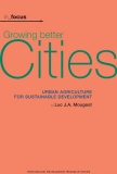 growing better cities urban agriculture for sustainable development