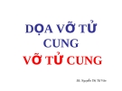 Dọa vỡ - Vỡ Tử cung