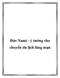 Đảo Nami - ý tưởng cho chuyến du lịch lãng mạn