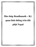 Bảo tháp Boudhanath – Kỳ quan linh thiêng trên đất phật Nepal