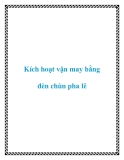 Kích hoạt vận may bằng đèn chùn pha lê