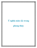 Ý nghĩa màu sắc trong phong thủy