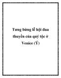 Tưng bừng lễ hội đua thuyền của quý tộc ở Venice (Ý)