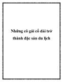 Những cô gái cổ dài trở thành đặc sản du lịch