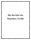 Độc đáo kiến trúc Rajasthan (Ấn Độ)