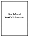 Nghỉ dưỡng tại NagaWorld, Campuchia