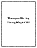 Tham quan Bảo tàng Phương Đông ở Chilê