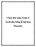 Chào đón mùa Xuân ở Australia bằng lễ hội hoa Floriade