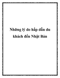 Những lý do hấp dẫn du khách đến Nhật Bản