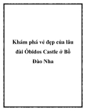 Khám phá vẻ đẹp của lâu đài Óbidos Castle ở Bồ Đào Nha