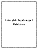 Khám phá cổng địa ngục ở Uzbekistan