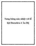 Tưng bừng náo nhiệt với lễ hội Dussehra ở Ấn Độ