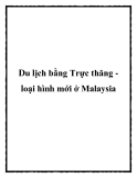 Du lịch bằng Trực thăng loại hình mới ở Malaysia