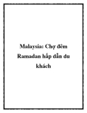 Malaysia: Chợ đêm Ramadan hấp dẫn du khách