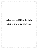 Alkmaar – Điểm du lịch thú vị khi đến Hà Lan