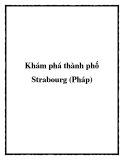 Khám phá thành phố Strabourg (Pháp)