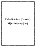 Vườn Butchart (Canada): Một vẻ đẹp tuyệt mỹ