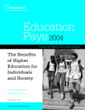 Education Pays 2004 Trends in Higher Education Series