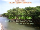 BÀI GIẢNG SINH THÁI HỌC -ThS. Đường Văn Hiếu