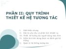 PHẦN II: QUY TRÌNH THIẾT KẾ HỆ TƯƠNG TÁC