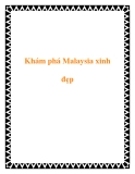 Khám phá Malaysia xinh đẹp