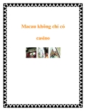 Macau không chỉ có casino