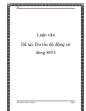 Đề tài: Đo tốc độ động cơ dùng 8051