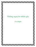 Những nguyên nhân gây ra mụn