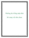 Dưỡng da trắng mịn đón hè sang với sữa chua