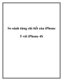 So sánh từng chi tiết của iPhone 5 với iPhone 4S.