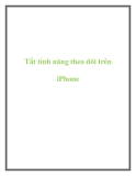 Tắt tính năng theo dõi trên iPhone.