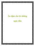 Ăn dặm cho bé những ngày đầu