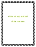 Giảm tải mệt mỏi khi chăm con mọn