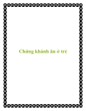 Chứng khảnh ăn ở trẻ