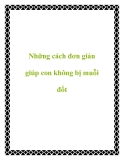 Những cách đơn giản giúp con không bị muỗi đốt