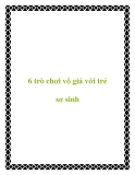 6 trò chơi vô giá với trẻ sơ sinh