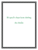 Bí quyết chọn kem dưỡng da chuẩn